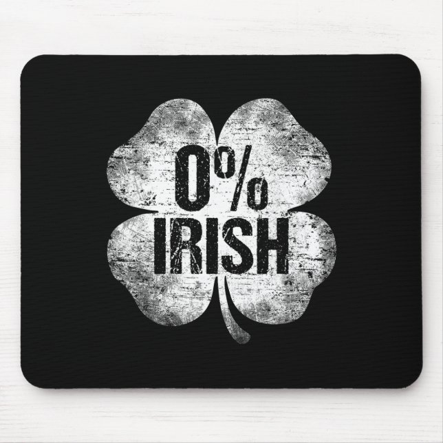0% Irish Shamrock St Patrick's Day Funny Saint Pat Mouse Mat (Front)