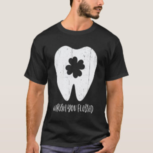 0 Irish You Flossed Teeth St Patrick's Day Dentist T-Shirt