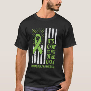 0 Itu2019s Okay to Not Be Okay Mental Health Aware T-Shirt