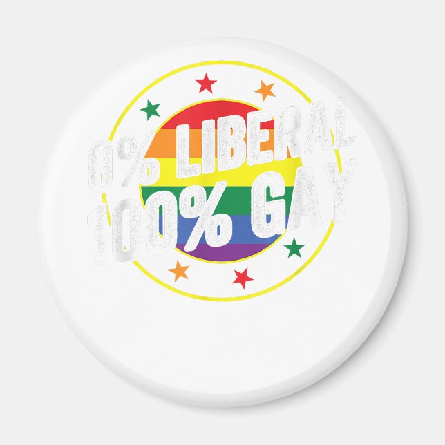 0 Liberal 100  Gay LGBT Design for Conservatives  Magnet (Front)