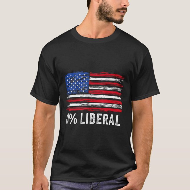 0% Liberal Zero Percent Anti Liberal Republican Ta T-Shirt (Front)