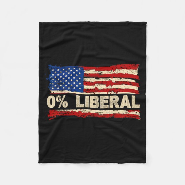 0% Liberal Zero Percent Liberal Republican Flag  Fleece Blanket (Front)