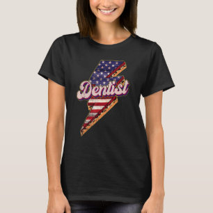 0 Lightning Patriotic Dentist American Flag 4th Of T-Shirt