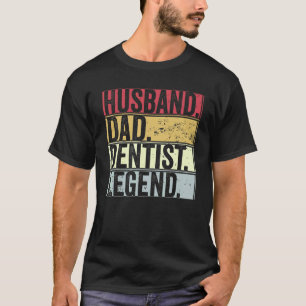 0 Mens Retro Husband Dad Dentist Legend For Fath T-Shirt