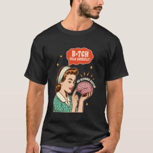 0 Mental Health Anxiety Kindness Sarcasm Btch Calm T-Shirt