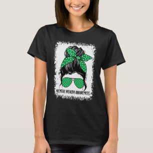 0 Messy Bun Mental Health Matters Awareness Green T-Shirt