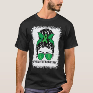 0 Messy Bun Mental Health Matters Awareness Green  T-Shirt
