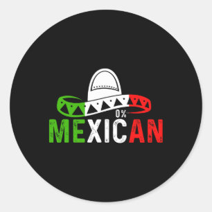 0% Mexican Cinco De Mayo Fiesta Sombrero Funny 0% Classic Round Sticker