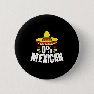 0% Mexican Cinco De Mayo Fiesta Sombrero Funny 6 Cm Round Badge