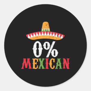 0% Mexican Cinco De Mayo Fiesta Sombrero Funny Classic Round Sticker