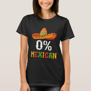 0% Mexican Cinco De Mayo Fiesta Sombrero Funny Men T-Shirt