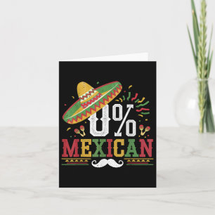 0% Mexican Cinco De Mayo Fiesta Sombrero Funny Mex Card