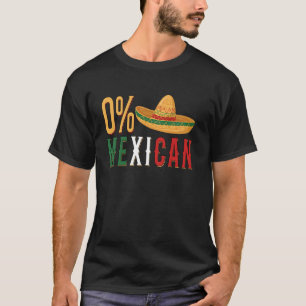 0 Mexican Funny Cinco De Mayo Fiesta Mexican Sombr T-Shirt
