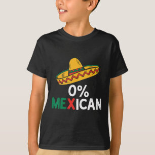 0% Mexican Funny Cinco De Mayo Fiesta Sombrero Lat T-Shirt