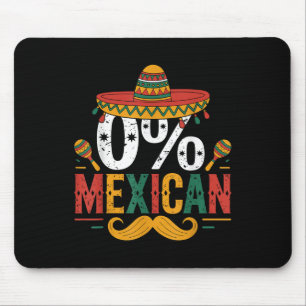 0% Mexican Funny Cinco De Mayo Funny Sombrero Hat Mouse Mat