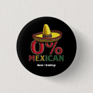  0% Mexican Funny Cinco De Mayo Hilarious  3 Cm Round Badge