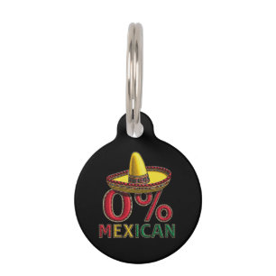 0% Mexican Funny Cinco De Mayo Hilarious Pet Tag