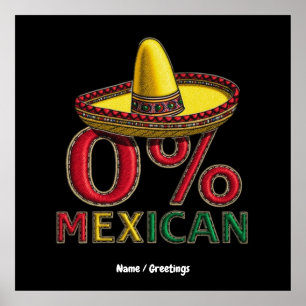 0% Mexican Funny Cinco De Mayo Hilarious Poster