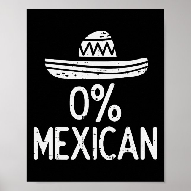 0% Mexican Funny Cinco De Mayo Mexican Fiesta Men  Poster (Front)