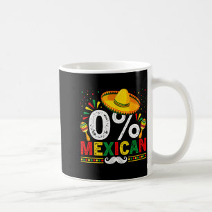 0% mexican funny cinco de mayo sombrero latino coffee mug
