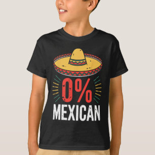 0% Mexican Shirt Funny Men Women Cinco De Mayo Som