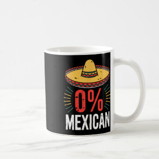 0% Mexican Shirt Funny Men Women Cinco De Mayo Som Coffee Mug