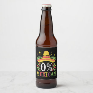 0% Mexican Zero Percent Funny Cinco De Mayo Beer Bottle Label