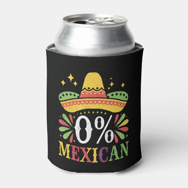 0% Mexican Zero Percent Funny Cinco De Mayo Can Cooler (Can Front)