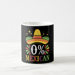 0% Mexican Zero Percent Funny Cinco De Mayo Coffee Mug
