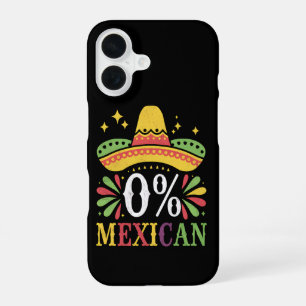 0% Mexican Zero Percent Funny Cinco De Mayo iPhone 16 Case