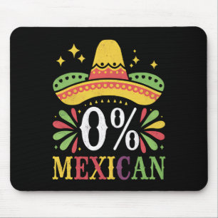 0% Mexican Zero Percent Funny Cinco De Mayo Mouse Mat