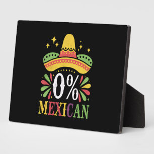 0% Mexican Zero Percent Funny Cinco De Mayo Plaque