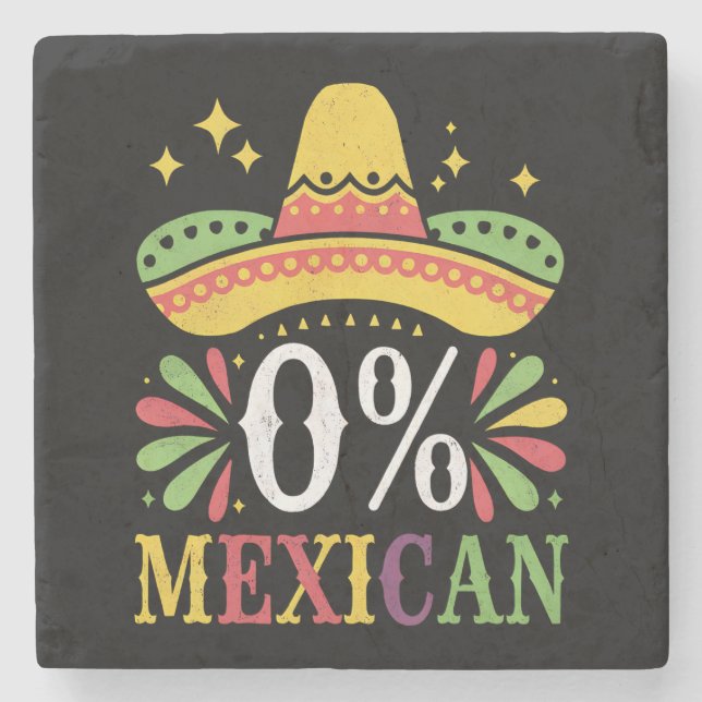0% Mexican Zero Percent Funny Cinco De Mayo Stone Coaster (Front)