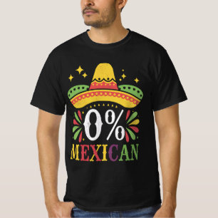 0% Mexican Zero Percent Funny Cinco De Mayo T-Shirt