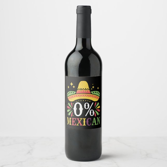 0% Mexican Zero Percent Funny Cinco De Mayo Wine Label (Front)