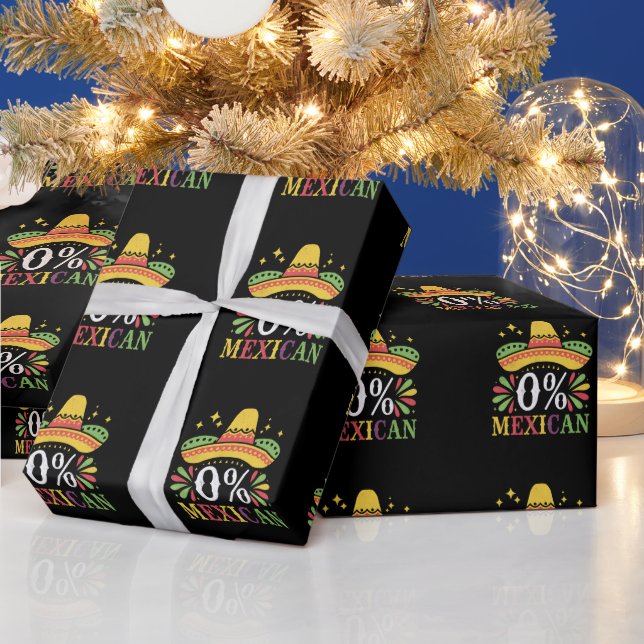 0% Mexican Zero Percent Funny Cinco De Mayo Wrapping Paper (Holidays)