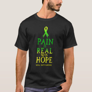 0 Pain Is Real But So Is Hope Mental Health Awaren T-Shirt