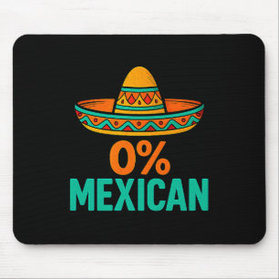 0 percent mexican funny cinco de mayo sombrero mouse mat