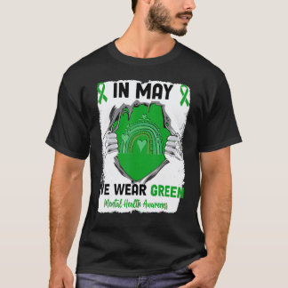 0 Rainbow In May We Wear Green Mental Health Aware T-Shirt