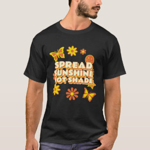 0 Spread Sunshine Not Shade Mental Health Awarenes T-Shirt