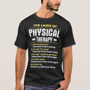0 The Laws Of Physical Therapy - Physical Therapis T-Shirt