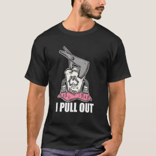 0 Tooth Dental Tool I Pull Out Dentist T-Shirt