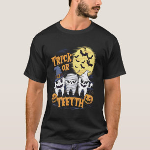 0 Trick Or Teeth Halloween Costumes Dental Assista T-Shirt
