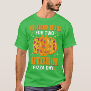 10000 bitcoin for two pizza funny bitcoin humour p T-Shirt