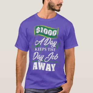1000 Dollars A Day Stock Trading Design for T-Shirt