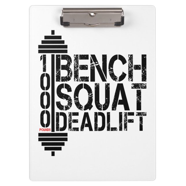 1000 Lbs Bench Squat Deadlift Powerlift Fitness Clipboard (Front)