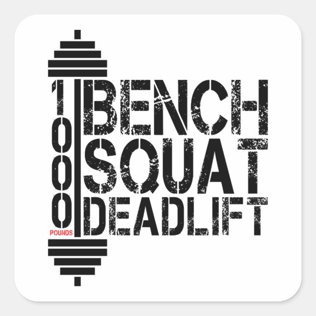 1000 Lbs Bench Squat Deadlift Powerlift Fitness Square Sticker (Front)