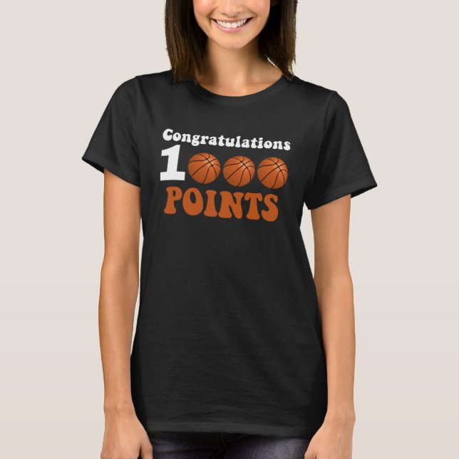 1000 Points Basketball Scorer High School Basketba T-Shirt (Front)