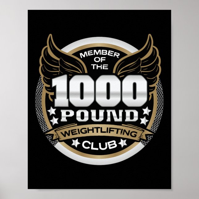 1000 Pound Weightlifting Club Member Powerlifter G Poster (Front)
