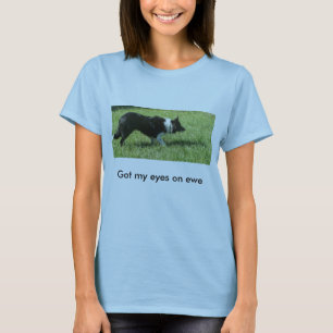 100_1369, Got my eyes on ewe T-Shirt